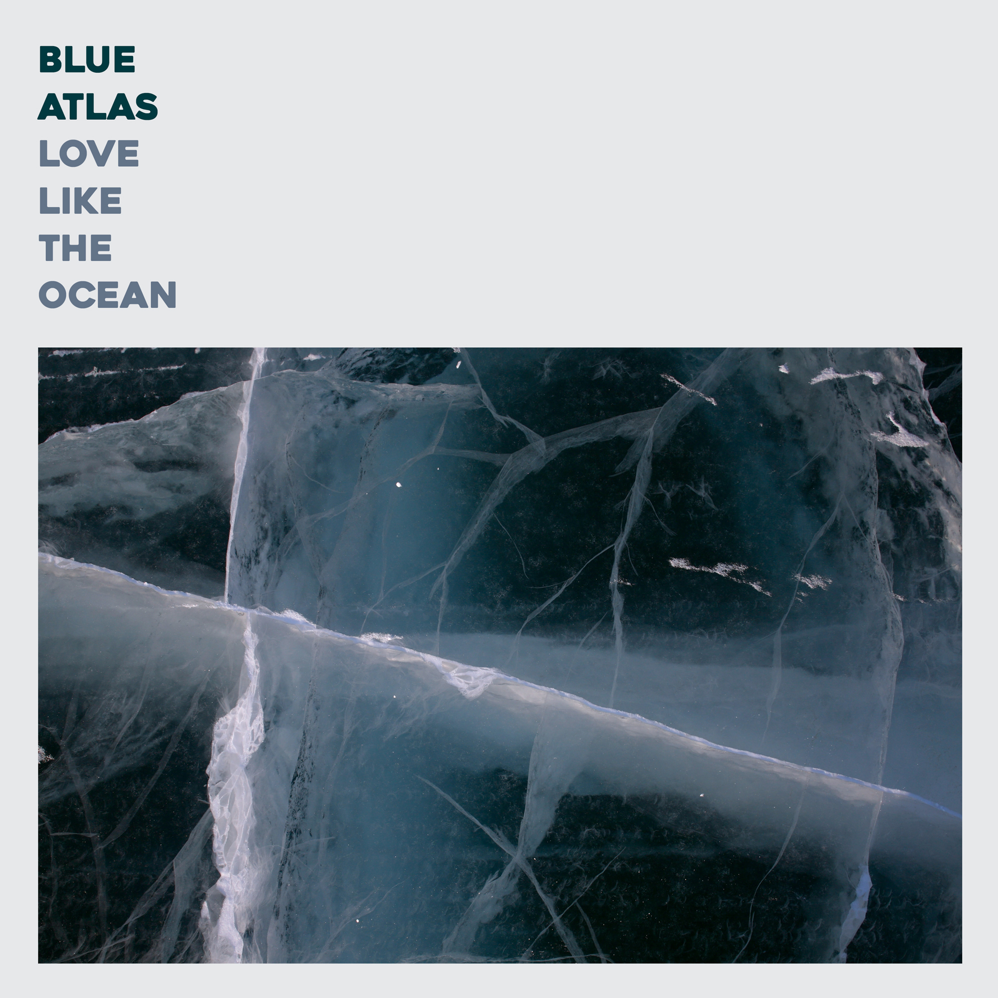 Blue Atlas / Love Like the Ocean (Single)