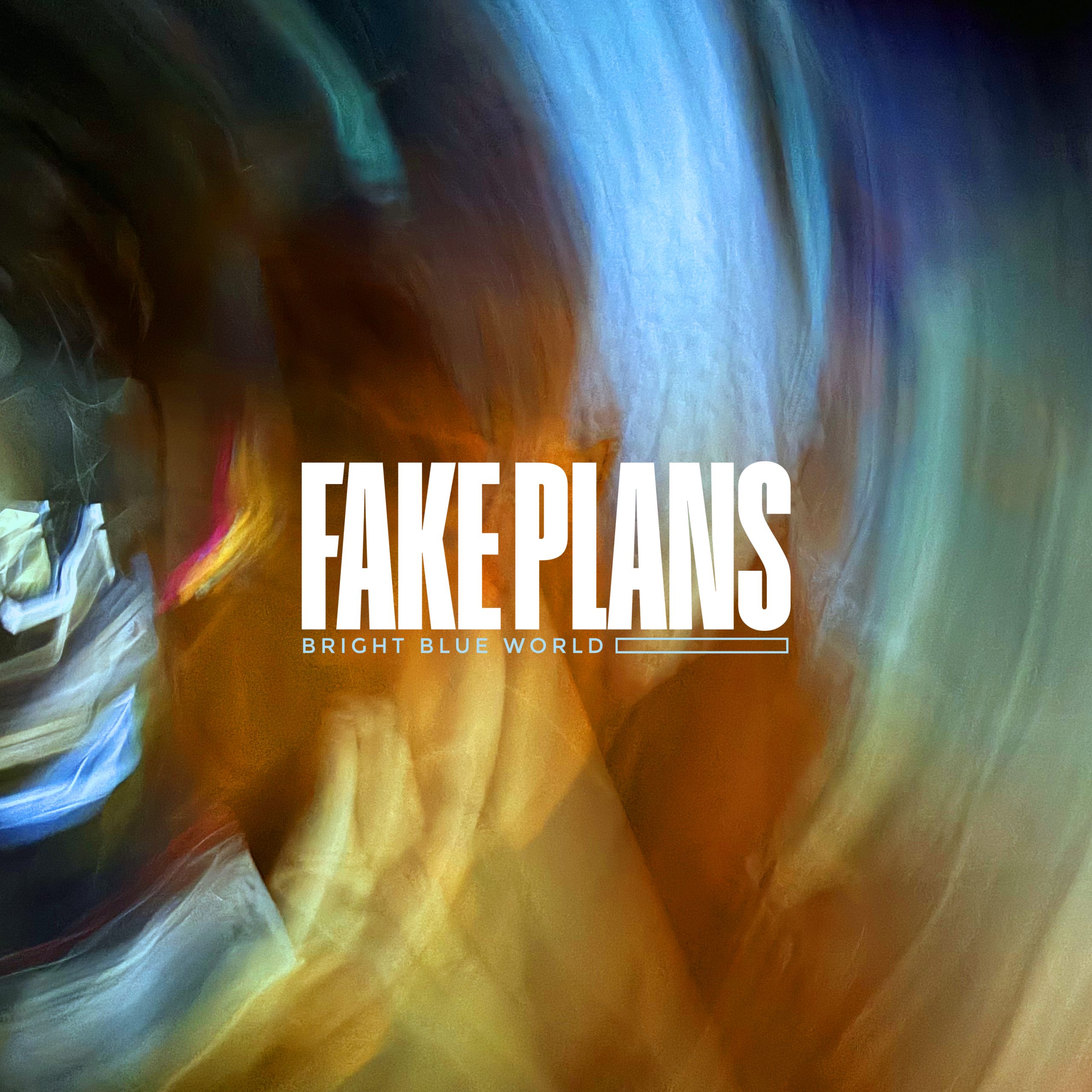 Fake Plans / Bright Blue World