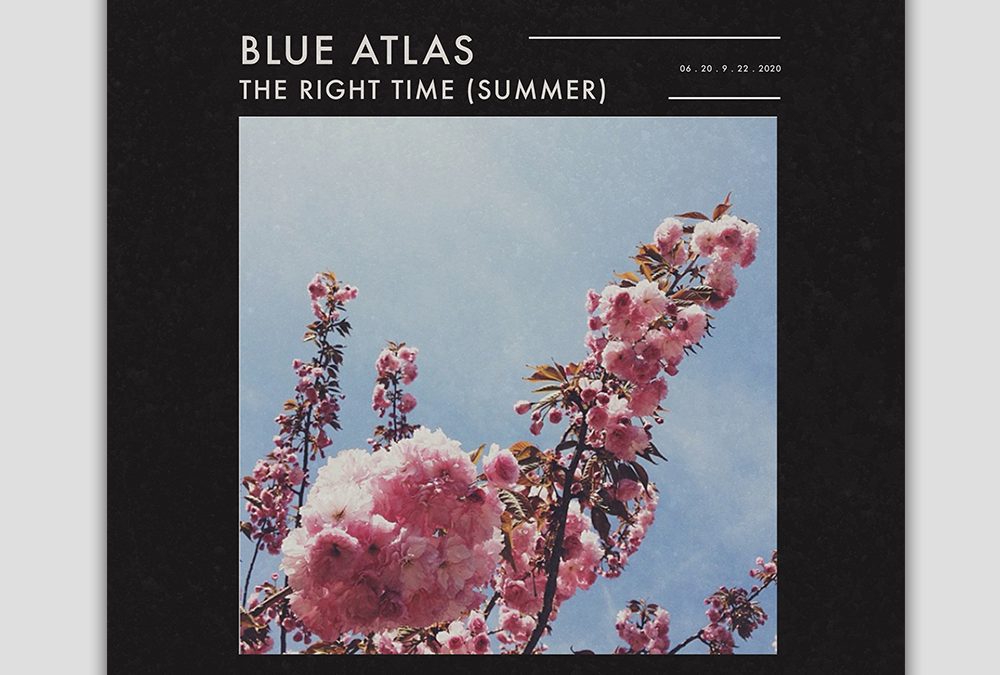 Blue Atlas / The Right Time (Summer)